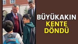 Büyükakın kente döndü